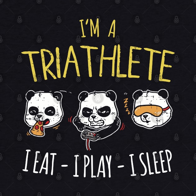 Funny Gaming Triathlete Panda - I eat - I play - I sleep by Shirtbubble